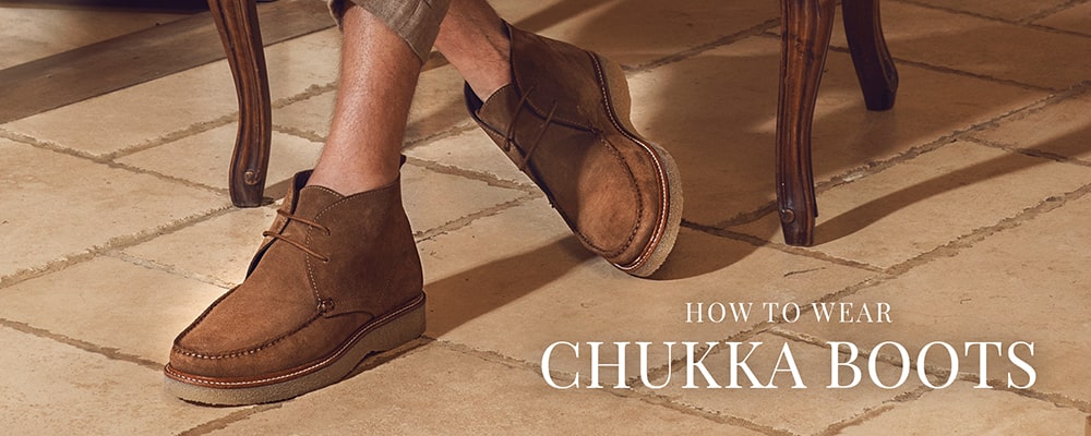 A Gent’s Guide to Chukka Boots